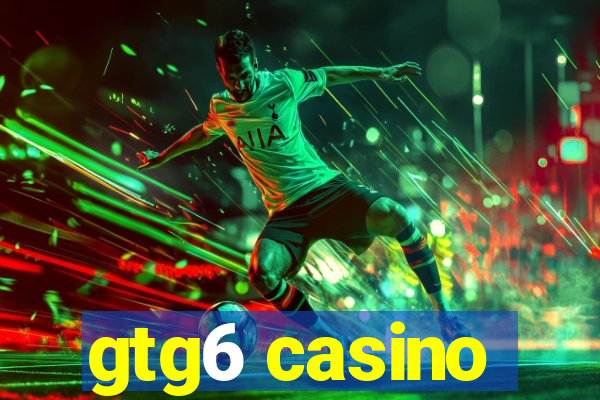 gtg6 casino